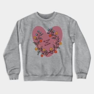 BE KIND AND BLOOM Crewneck Sweatshirt